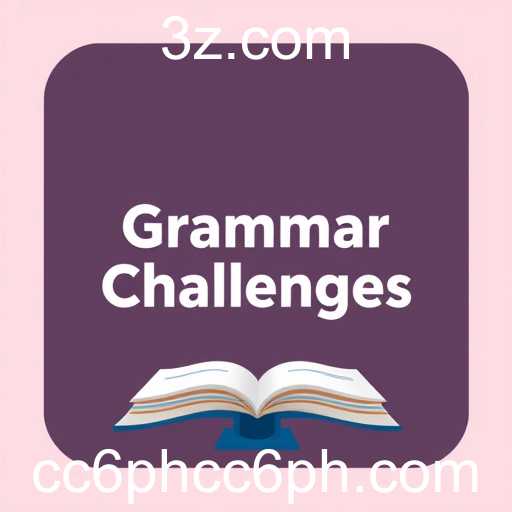 Master Your Language Skills with 'Grammar Challenges'